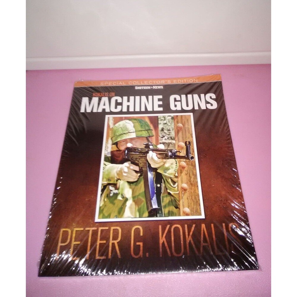 Kokalis on Machine Guns book Collectors edition by Shotgun News
